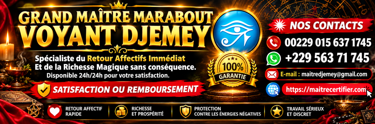 Le plus grand et plus puissant maitre marabout du monde +229 0156 37 1745